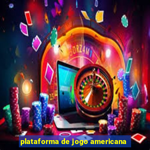 plataforma de jogo americana